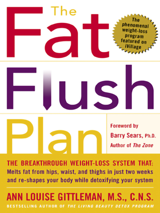 Title details for The Fat Flush Plan by Ann Louise Gittleman - Available